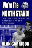 We're The North Stand 153339136X Book Cover