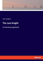 Sargent:The Last Knight 3348100860 Book Cover