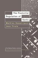 The Prudential Regulation of Banks 0262041464 Book Cover