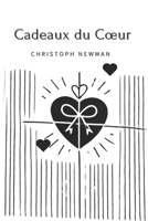 Cadeaux du Cœur (French Edition) B0DTB5P4WY Book Cover