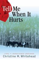 Tell Me When It Hurts 0982294603 Book Cover