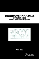 Thermodynamic Cycles: Computer-Aided Design and Optimization (Chemical Industries, V. 99) 036739491X Book Cover