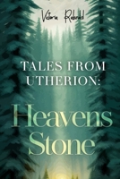 Tales From Utherion: Heavens Stone 1800167822 Book Cover