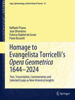 Homage to Evangelista Torricelli’s Opera Geometrica 1644–2024: Text, Transcription, Commentaries and Selected Essays as New Historical Insights 3031069625 Book Cover