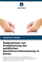 Maßnahmen zur Eindämmung der weiblichen Genitalverstümmelung in Kenia 6209631460 Book Cover