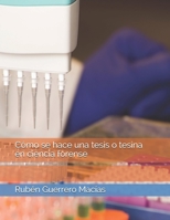 Cómo se hace una tesis o tesina en ciencia forense B08Y3LFLGQ Book Cover