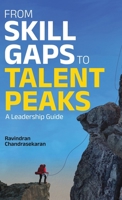 From Skill Gaps to Talent Peaks: A Leadership Guide B0DV43FSFM Book Cover