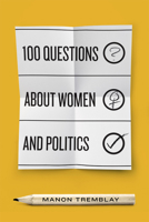 100 Questions about Women and Politics 077355503X Book Cover