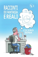 RACCONTI DI FANTASIA E REALI: STORIE PER UN MONDO MIGLIORE (Italian Edition) B0GPWPQZZC Book Cover