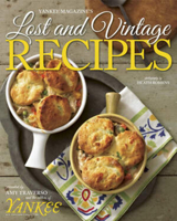 Yankee Magazine's Lost & Vintage Recipes 1581572581 Book Cover