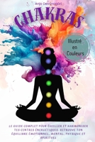 Chakras: Le guide complet pour éveiller et harmoniser tes centres énergétiques. Retrouve ton équilibre émotionnel, mental, physique et spirituel (French Edition) B0GWCMPY7B Book Cover