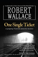 One Single Ticket: A gripping Victorian detective mystery: A thrilling suspense novel based on historical facts: Brunel's most creative vision - travel from London to New York on one single ticket 1089488637 Book Cover