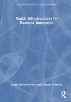 Digital Infrastructures for Business Innovation (Business and Digital Transformation) 1032473177 Book Cover