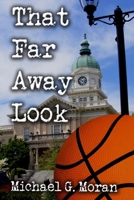 That Far Away Look 0982573219 Book Cover