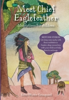 Meet Chief Eaglefeather: Meditations for children from The Valley of Hearts 879321054X Book Cover
