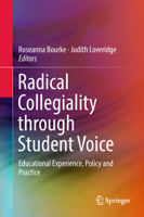 Radical Collegiality through Student Voice: Educational Experience, Policy and Practice 9811318573 Book Cover