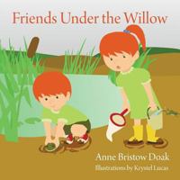 Friends Under the Willow 1609118545 Book Cover