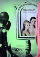 Niente è per caso, tutto è ipotesi, nulla è come appare 1446794547 Book Cover