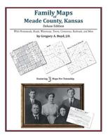 Family Maps of Meade County, Kansas 1420320793 Book Cover