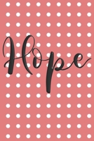 Hope.: Beautiful Christian Notebook. Coral and White Polka Dot Background with Unique Inspirational Interior 6" x 9" 120 pages 1082465216 Book Cover