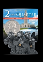 Two & A Quarter: Volume 1 1664176551 Book Cover