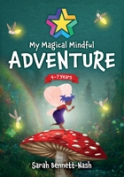 My Magical Mindful Adventure: Fairytale family journaling activities and mindful colouring for kids 1739275403 Book Cover