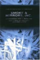 Smoke & Mirrors, Inc.: Accounting for Capitalism (Cornell Studies in Money) 0801444160 Book Cover