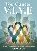 You Cancer V.I.V.E 180702850X Book Cover