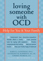 Loving Someone with OCD: Help for You and Your Family 1572243295 Book Cover