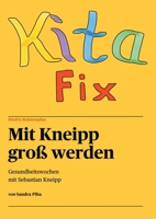 KitaFix-Rahmenplan Mit Kneipp groß werden: Gesundheitswochen mit Sebastian Kneipp 3347286693 Book Cover