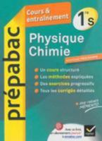 Physique-Chimie 1re S - Prepabac Cours & Entrainement: Cours, Methodes Et Exercices Progressifs (Premiere S) 2218995336 Book Cover