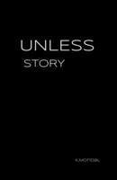 Unless Story 9334147229 Book Cover