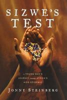 Sizwe's Test: A Young Man's Journey Through Africa's AIDS Epidemic 1416552693 Book Cover