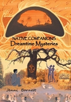 Native Companions: Dreamtime Mysteries 1984500511 Book Cover