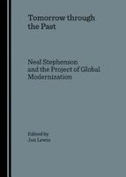 Tomorrow Through the Past: Neal Stephenson and the Project of Global Modernization 1847180612 Book Cover