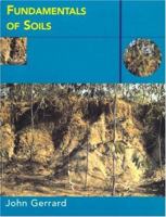 Fundamentals of Soil (Routledge Fundamentals of Physical Geography Series) 0415170052 Book Cover