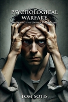 Psychological Warfare: Mastering the Unseen Battlefield B0DWSWYC47 Book Cover