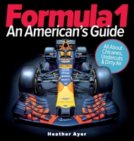 Formula 1: An American's Guide B0C2S6B89T Book Cover