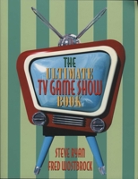 The Ultimate TV Game Show Book 1566252911 Book Cover