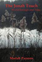 The Jonah Touch: World Enough And Time 1481800353 Book Cover