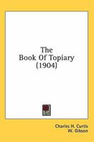 The Book Of Topiary 0548972877 Book Cover
