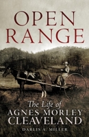 Open Range: The Life of Agnes Morley Cleaveland 080616896X Book Cover