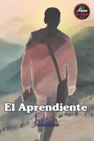 El Aprendiente (Spanish Edition) B0F41RHQN1 Book Cover