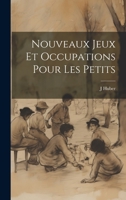 Nouveaux Jeux Et Occupations Pour Les Petits 1022598112 Book Cover