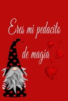 Eres Mi Pedacito de Magia, Hombre , Coraz?n : Papel Rayado de 120 P?ginas , Cuaderno, Diario Personal, Citas Cuaderno, Anotador, Planificador , Mensaje de Amor, Mejores Libr : Regalo Perfecto de Anive 165379187X Book Cover