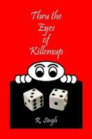 Thru the Eyes of Killemup 1420869094 Book Cover