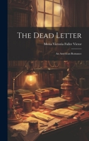 The Dead Letter: An American Romance 1021848786 Book Cover