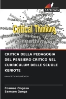Critica Della Pedagogia del Pensiero Critico Nel Curriculum Delle Scuole Keniote (Italian Edition) 6209584535 Book Cover