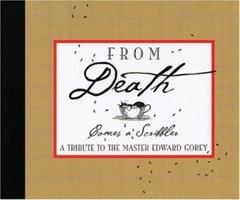 From Death Comes a Scribbler: A Tribute to the Master, Edward Gorey 0965426513 Book Cover
