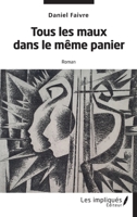 Tous les maux dans le même panier: Roman (French Edition) 2384178636 Book Cover